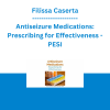 Filissa Caserta - Antiseizure Medications: Prescribing for Effectiveness - PESI