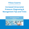Filissa Caserta - Increased Intracranial Pressure: Diagnosing & Management Tips and Tricks