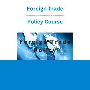 Foreign Trade Policy Course