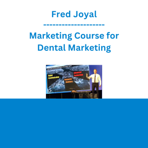 Fred Joyal - Marketing Course for Dental Marketing