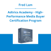Fred Lam - Adtrics Academy - High-Performance Media Buyer Certification Program