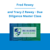 Fred Rewey and Tracy Z Rewey - Due Diligence Master Class