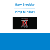 Gary Brodsky - Pimp Mindset
