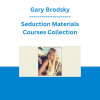 Gary Brodsky - Seduction Materials Courses Collection