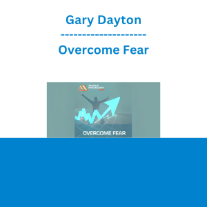 Gary Dayton - Overcome Fear
