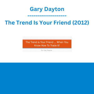 Gary Dayton - The Trend Is Your Friend (2012)