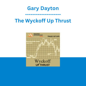 Gary Dayton - The Wyckoff Up Thrust