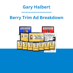 Gary Halbert - Berry Trim Ad Breakdown