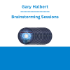 Gary Halbert - Brainstorming Sessions