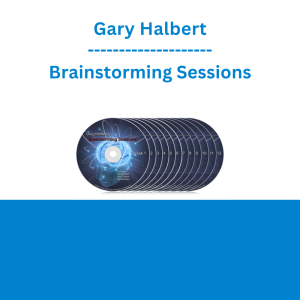 Gary Halbert - Brainstorming Sessions