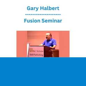 Gary Halbert - Fusion Seminar