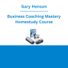 Gary Henson - Business Coaching Mastery Homestudy Course