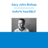 Gary John Bishop - Unfu*k YourSELF