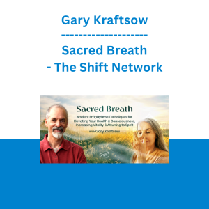Gary Kraftsow - Sacred Breath - The Shift Network