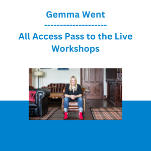Gemma Went - All Access Pass to the Live Workshops