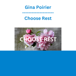 Gina Poirier - Choose Rest