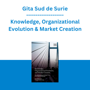 Gita Sud de Surie - Knowledge, Organizational Evolution & Market Creation