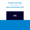 Gretta Van Riel - Start And Scale v2.0