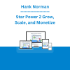 Hank Norman - Star Power 2 Grow, Scale, and Monetize