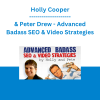 Holly Cooper & Peter Drew - Advanced Badass SEO & Video Strategies
