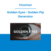 Hooman - Golden Eyes - Golden Pip Generator