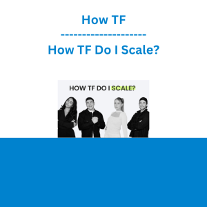 How TF - How TF Do I Scale?