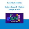 Iaroslav Kononov - Motion Beast 2 - Motion Design School