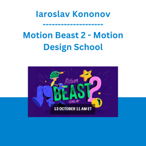 Iaroslav Kononov - Motion Beast 2 - Motion Design School