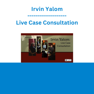 Irvin Yalom - Live Case Consultation