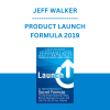 JEFF WALKER - PRODUCT LAUNCH FORMULA 2019
