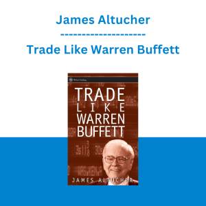 James Altucher - Trade Like Warren Buffett