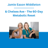 Jamie Eason Middleton & Chelsea Axe - The 60-Day Metabolic Reset