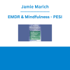 Jamie Marich - EMDR & Mindfulness: Interventions for Anxiety, Depression, Panic, Trauma, and Other Disorders - PESI