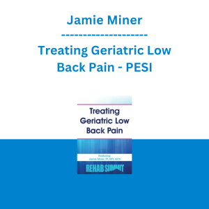Jamie Miner - Treating Geriatric Low Back Pain - PESI