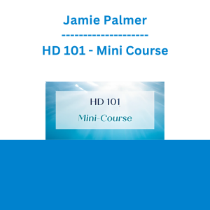 Jamie Palmer - HD 101 - Mini Course