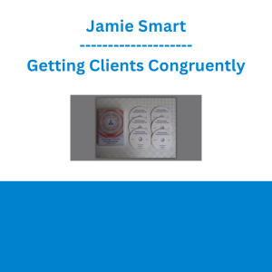 Jamie Smart - Getting Clients Congruently