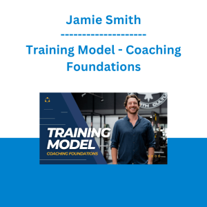 Jamie Smith - Training Model - Coaching Foundations