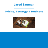 Jared Bauman - Pricing, Strategy & Business