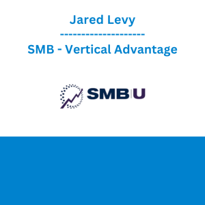 Jared Levy - SMB - Vertical Advantage
