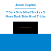 Jason Capital - 7 Dark Side Mind Tricks + 3 More Dark Side Mind Tricks