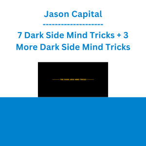 Jason Capital - 7 Dark Side Mind Tricks + 3 More Dark Side Mind Tricks