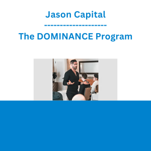 Jason Capital - The DOMINANCE Program
