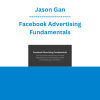 Jason Gan - Facebook Advertising Fundamentals