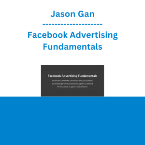Jason Gan - Facebook Advertising Fundamentals