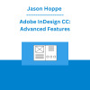 Jason Hoppe - Adobe InDesign CC: Advanced Features