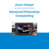 Jason Hoppe - Advanced Photoshop Compositing