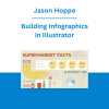 Jason Hoppe - Building Infographics in Illustrator