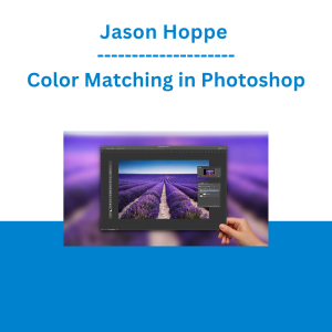 Jason Hoppe - Color Matching in Photoshop