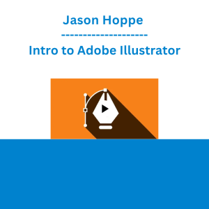 Jason Hoppe - Intro to Adobe Illustrator