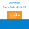 Jason Hoppe - Type in Adobe InDesign CC